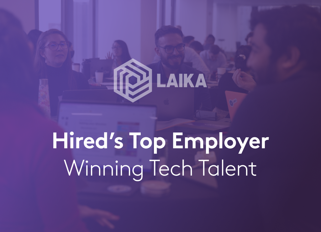 Laika Listed as Hired’s Top Employer Winning Tech Talent
