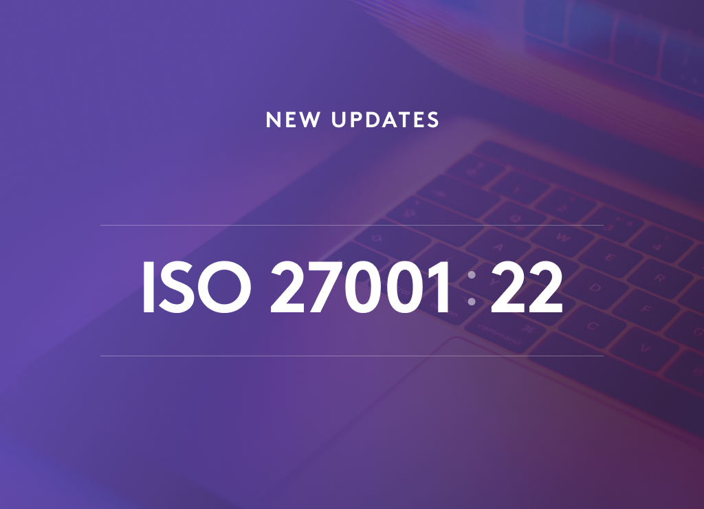 ISO 27001:22 Updates