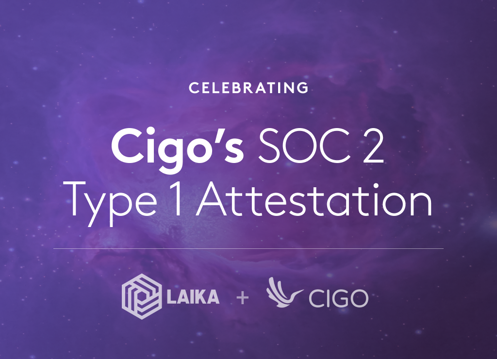 Congratulations to Cigo on earning a SOC 2 Type 1 attestation